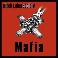 BLACK LABEL SOCIETY - MAFIA (RE-RELEASE) i gruppen VINYL / Hårdrock hos Bengans Skivbutik AB (4304901)
