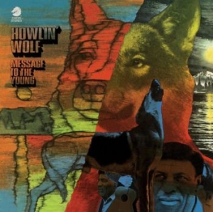 Howlin' Wolf - Message To The Young i gruppen VINYL / Blues,Jazz hos Bengans Skivbutik AB (4305578)