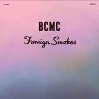 Bcmc - Foriegn Smokes i gruppen VINYL / Pop-Rock hos Bengans Skivbutik AB (4308974)