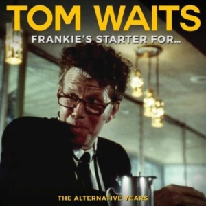 Tom Waits - Frankie's Starter For i gruppen CD / Pop-Rock hos Bengans Skivbutik AB (4309678)