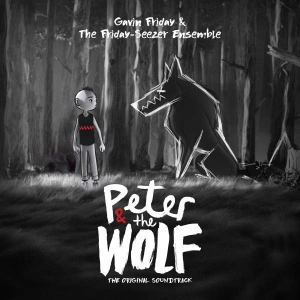 Gavin Friday & The Friday-Seez - Peter And The Wolf i gruppen CD / Film-Musikal hos Bengans Skivbutik AB (4309988)