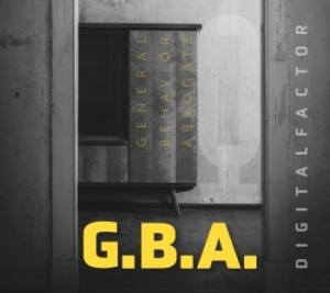 Digital Factor - G.B.A. - General Behavior Abrogate i gruppen CD / Nyheter hos Bengans Skivbutik AB (4314564)