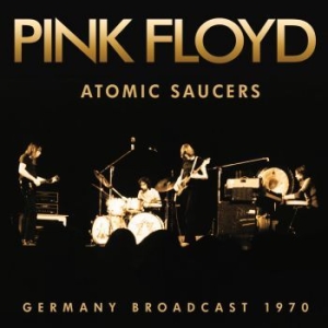 Pink Floyd - Atomic Saucers i gruppen CD / Nyheter hos Bengans Skivbutik AB (4314568)