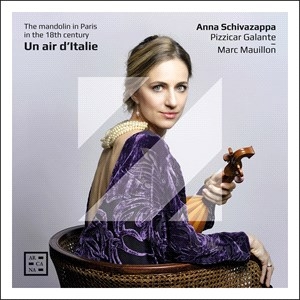 Anna Schivazappa Pizzicar Galante - Un Air DâItalie - The Mandolin In P i gruppen Externt_Lager / Naxoslager hos Bengans Skivbutik AB (4314597)