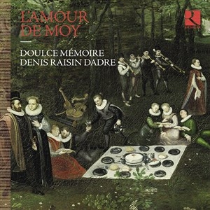 Doulce Memoire Denis Raisin Dadre - L'amour De Moy i gruppen Externt_Lager / Naxoslager hos Bengans Skivbutik AB (4314839)