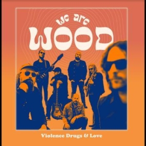 We Are Wood - Violence, Drugs & Love (Orange Lp) i gruppen VINYL / Pop-Rock,Svensk Musik hos Bengans Skivbutik AB (4359627)