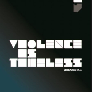 Division Of Laura Lee - Violence is timeless i gruppen VINYL / Pop-Rock,Svensk Musik hos Bengans Skivbutik AB (492500)