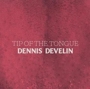 Develin Dennis - Tip Of The Tongue i gruppen CD / Hårdrock/ Heavy metal hos Bengans Skivbutik AB (501523)