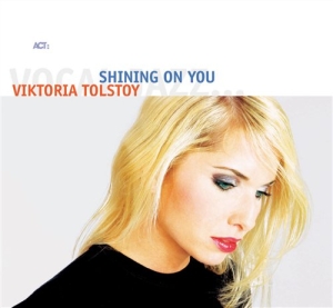 Tolstoy Viktoria - Shining On You i gruppen Minishops / Viktoria Tolstoy hos Bengans Skivbutik AB (504586)