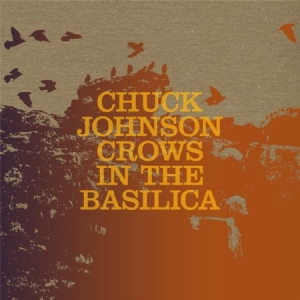 Johnson Chuck - Crows In The Basilica i gruppen VINYL / Pop hos Bengans Skivbutik AB (505459)