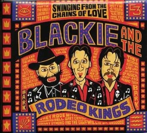 Blackie And The Rodeo Kings - Swinging From The Chains i gruppen CD / Rock hos Bengans Skivbutik AB (509113)