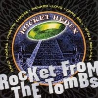Rocket From The Tombs - Rocket Redux i gruppen VI TIPSAR / Lagerrea / CD REA / CD POP hos Bengans Skivbutik AB (516224)