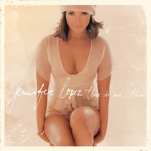 Jennifer Lopez - This Is Me... Then i gruppen VI TIPSAR / 10CD 400 JAN 2024 hos Bengans Skivbutik AB (519671)