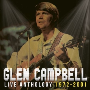 Glen Campbell - Live Anthology 1972-2001 Cd+Dvd i gruppen CD / Country hos Bengans Skivbutik AB (523634)