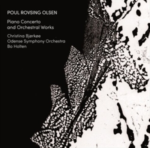 Poul Rovsing Olsen - Piano Concerto And Orchestral Works i gruppen Externt_Lager / Naxoslager hos Bengans Skivbutik AB (526849)