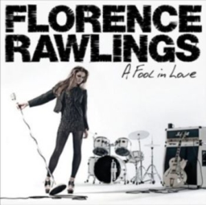 Rawlings Florence - A Fool In Love i gruppen CD / Pop hos Bengans Skivbutik AB (528187)