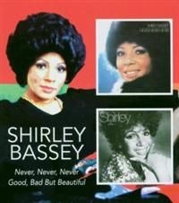 Shirley Bassey - Never Never Never/Good Bad But Beau i gruppen CD / Pop hos Bengans Skivbutik AB (535511)