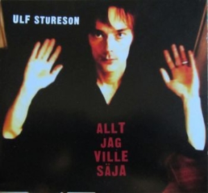 Stureson Ulf - Allt Jag Ville Säga i gruppen CD / Pop hos Bengans Skivbutik AB (539842)