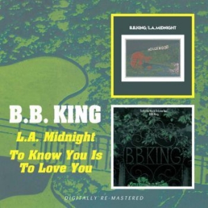 King B.B. - L.A. Midnight/ To Know You Is To Lo i gruppen CD / Jazz/Blues hos Bengans Skivbutik AB (540151)