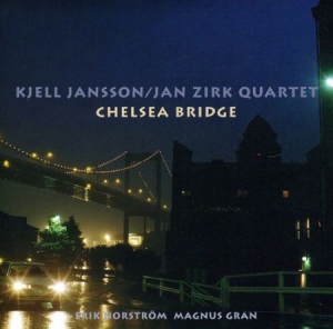 Jansson Kjell And Jan Zirk Quartet - Chelsa Bridge i gruppen CD / Jazz,Svensk Musik hos Bengans Skivbutik AB (542090)