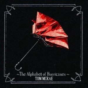 Mcrae Tom - Alphabet Of Hurricanes i gruppen VI TIPSAR / Lagerrea / CD REA / CD POP hos Bengans Skivbutik AB (544335)