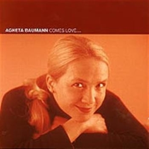 Baumann Agneta - Comes Love i gruppen Externt_Lager / Naxoslager hos Bengans Skivbutik AB (548474)