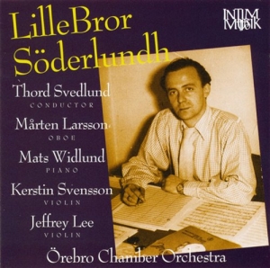 Söderlundh Lillebror - Örebro Chamber Orchestra Plays Lill i gruppen Externt_Lager / Naxoslager hos Bengans Skivbutik AB (549139)