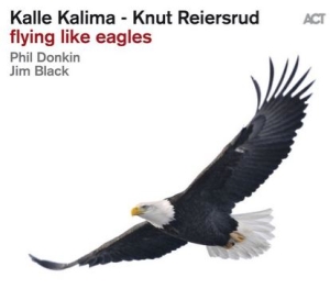 Kalle Kalima Knut Reiersrud - Flying Like Eagles i gruppen CD / Jazz hos Bengans Skivbutik AB (5503117)