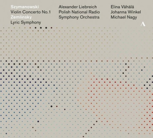 Szymanowski Karol Zemlinsky Alex - Violin Concerto No. 1 Lyric Sympho i gruppen CD hos Bengans Skivbutik AB (5503700)