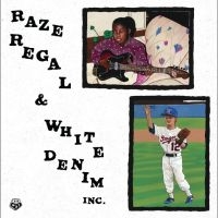 Raze Regal & White Denim Inc. - Raze Regal & White Denim Inc. i gruppen VINYL / Pop-Rock hos Bengans Skivbutik AB (5506056)