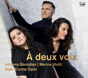 Adriana Gonzalez - A Deux Voix i gruppen CD / Klassiskt hos Bengans Skivbutik AB (5506491)