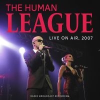 Human League The - Live On Air 2007 i gruppen CD / Pop-Rock hos Bengans Skivbutik AB (5506768)
