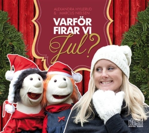 Alexandra Hyllerud & Marcus Nielsen - Varför Firar Vi Jul? i gruppen CD / Julmusik hos Bengans Skivbutik AB (5508252)