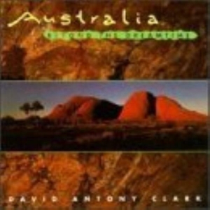 Clark David Anthony - Australia Beyond The Dreamtime i gruppen CD / World Music hos Bengans Skivbutik AB (5508543)