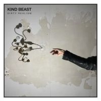 Kind Beast - Dirty Realism i gruppen VINYL / Hårdrock hos Bengans Skivbutik AB (5508564)