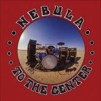 Nebula - To The Center i gruppen VINYL / Pop-Rock hos Bengans Skivbutik AB (5509466)