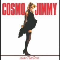 Cosmo Jimmy - Under That Dress i gruppen VINYL / Pop-Rock hos Bengans Skivbutik AB (5510329)