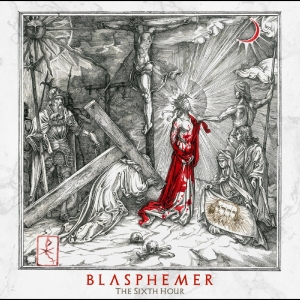 Blasphemer - The Sixth Hour i gruppen VINYL / Hårdrock hos Bengans Skivbutik AB (5510646)
