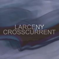 Larceny - Crosscurrent i gruppen CD / Jazz hos Bengans Skivbutik AB (5510675)