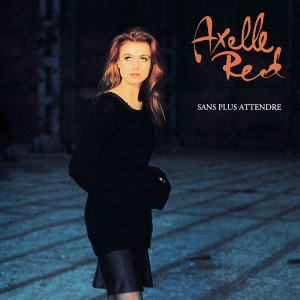 Axelle Red - Sans Plus Attendre i gruppen CD / Pop-Rock hos Bengans Skivbutik AB (5511169)