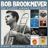 Brookmeyer Bob - Classic Albums Collection The (4 Cd i gruppen VI TIPSAR / Fredagsreleaser / Fredag den 12:e Jan 24 hos Bengans Skivbutik AB (5513171)
