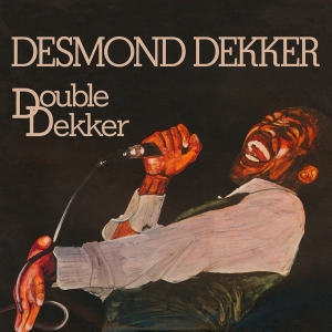 Desmond Dekker - Double Dekker i gruppen VI TIPSAR / Fredagsreleaser / Fredag Den 9:e Februari 2024 hos Bengans Skivbutik AB (5513287)