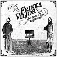 Friska Viljor - For New Beginnings i gruppen VI TIPSAR / Fredagsreleaser / Fredag Den 23:e Februari 2024 hos Bengans Skivbutik AB (5514463)