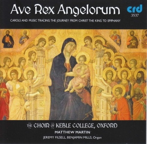 Choir Of Keble College Oxford / Mat - Ave Rex Angelorum: Carols And Music i gruppen MUSIK / CD-R / Julmusik hos Bengans Skivbutik AB (5514531)