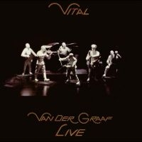Van Der Graaf - Vital - Van Der Graaf Live 2Cd Edit i gruppen VI TIPSAR / Fredagsreleaser / Fredag Den 29:e Mars 2024 hos Bengans Skivbutik AB (5516169)