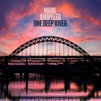 Mark Knopfler - One Deep River i gruppen VI TIPSAR / Fredagsreleaser / Fredag den 12:e April 2024 hos Bengans Skivbutik AB (5517163)