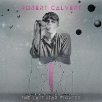 Robert Calvert - The Last Starfighter i gruppen VI TIPSAR / Fredagsreleaser / Fredag Den 1:a Mars 2024 hos Bengans Skivbutik AB (5517404)