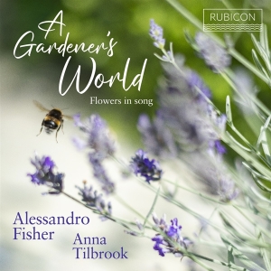 Alessandro Fisher & Anna Tilbrook - A Gardener's World (Flowers In Song) i gruppen VI TIPSAR / Fredagsreleaser / Fredag den 10:e Maj 2024 hos Bengans Skivbutik AB (5517684)
