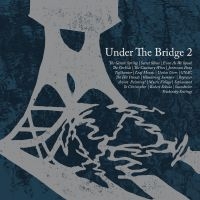 Various Artists - Under The Bridge 2 i gruppen VI TIPSAR / Fredagsreleaser / Fredag den 5:e April 2024 hos Bengans Skivbutik AB (5517793)