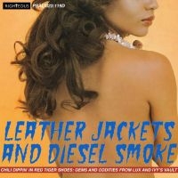 Various Artists - Leather Jacket And Diesel Smoke - C i gruppen VI TIPSAR / Fredagsreleaser / Fredag den 12:e April 2024 hos Bengans Skivbutik AB (5518889)